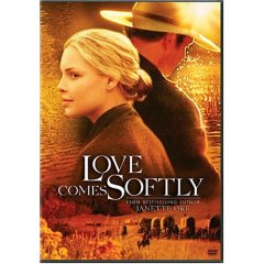    (love comes softly)