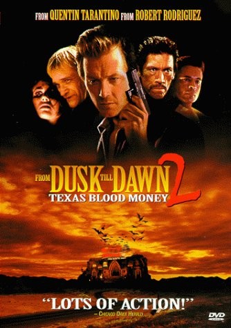     2.     (from dusk till dawn 2. texas blood money)