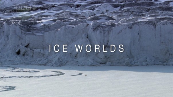 bbc.  .   (bbc. planet earth. ice worlds)